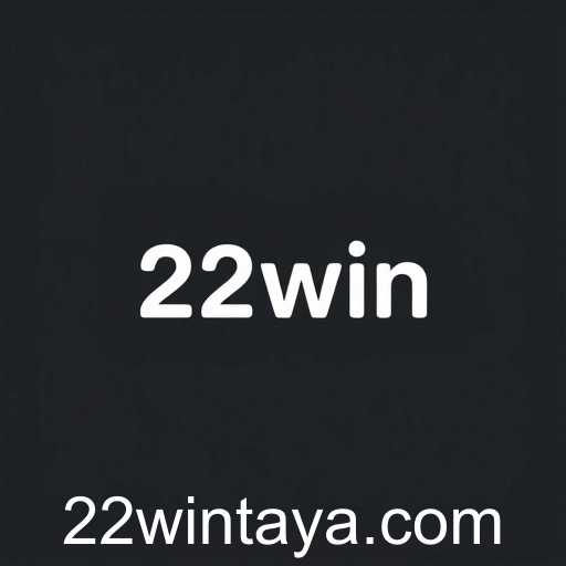 22win: Revolutionizing Online Gaming in 2025